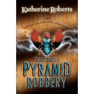 The Great Pyramid Robbery (Seven Fabulous Wonders)